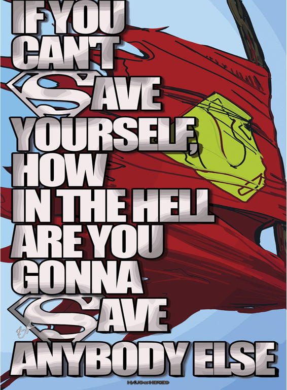 The Hero Complex: If you can't SAVE yourself...